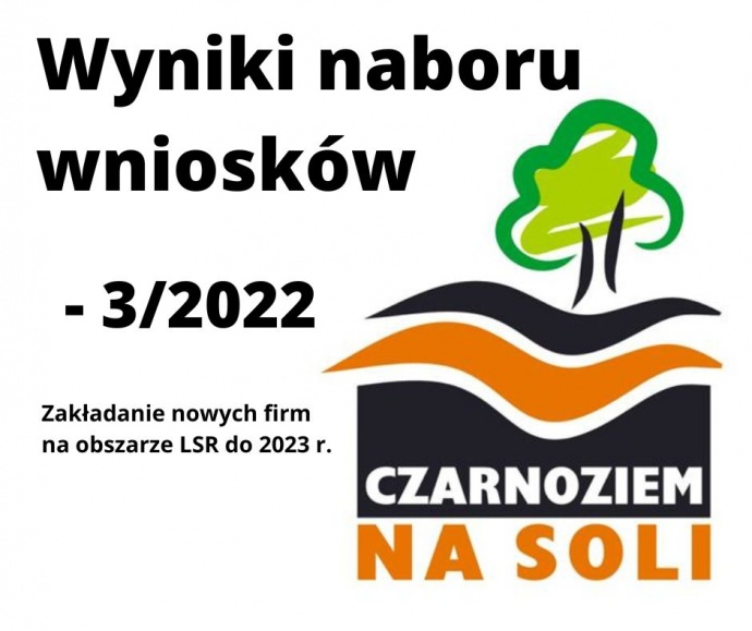 LGD Czarnoziem na Soli - Wyniki naboru wniosków nr 3/2022 - Zakładanie nowych firm na obszarze LSR do 2023 r.